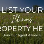 List Your Illinois Property Here, Join Our Agent Alliance