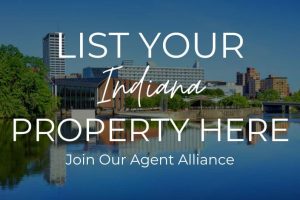 List Your Indiana Property Here, Join Our Agent Alliance