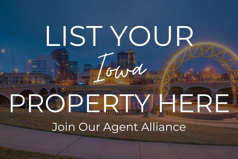 List Your Iowa Property Here, Join Our Agent Alliance