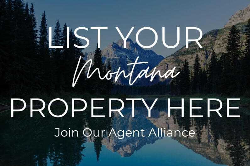 List Your Montana Property Here, Join Our Agent Alliance