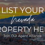 List Your Nevada Property Here, Join Our Agent Alliance