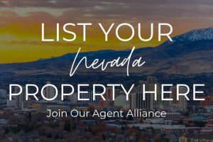 List Your Nevada Property Here, Join Our Agent Alliance