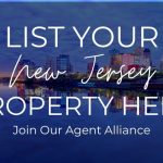 List Your New Jersey Property Here, Join Our Agent Alliance