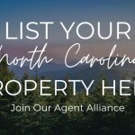 List Your North Carolina Property Here, Join Our Agent Alliance