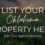 List Your Oklahoma Property Here, Join Our Agent Alliance