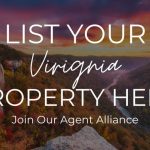 List Your Virginia Property Here, Join Our Agent Alliance