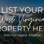 List Your West Virginia Property Here, Join Our Agent Alliance